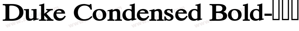 Duke Condensed Bold字体转换